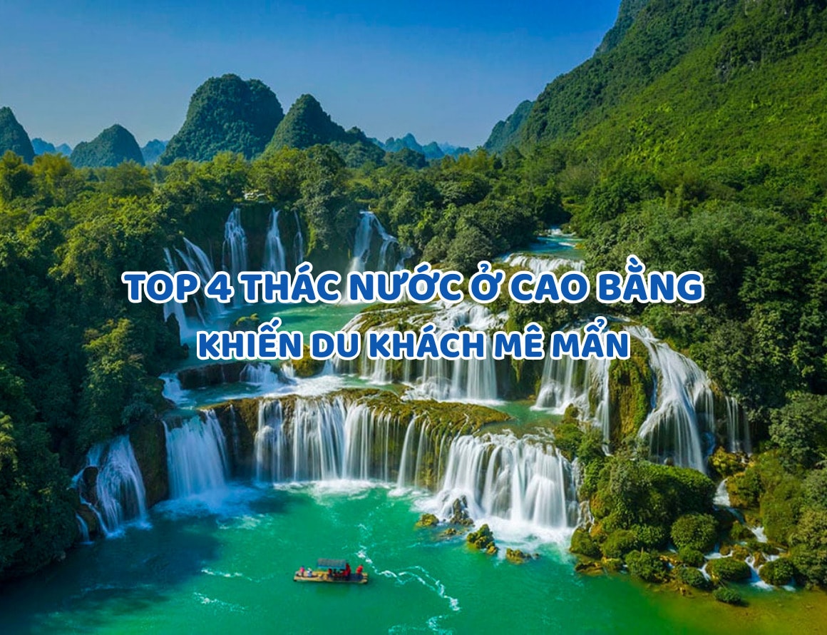 Bỏ túi ngay 4 thác nước ở Cao Bằng khiến du khách mê mẩn