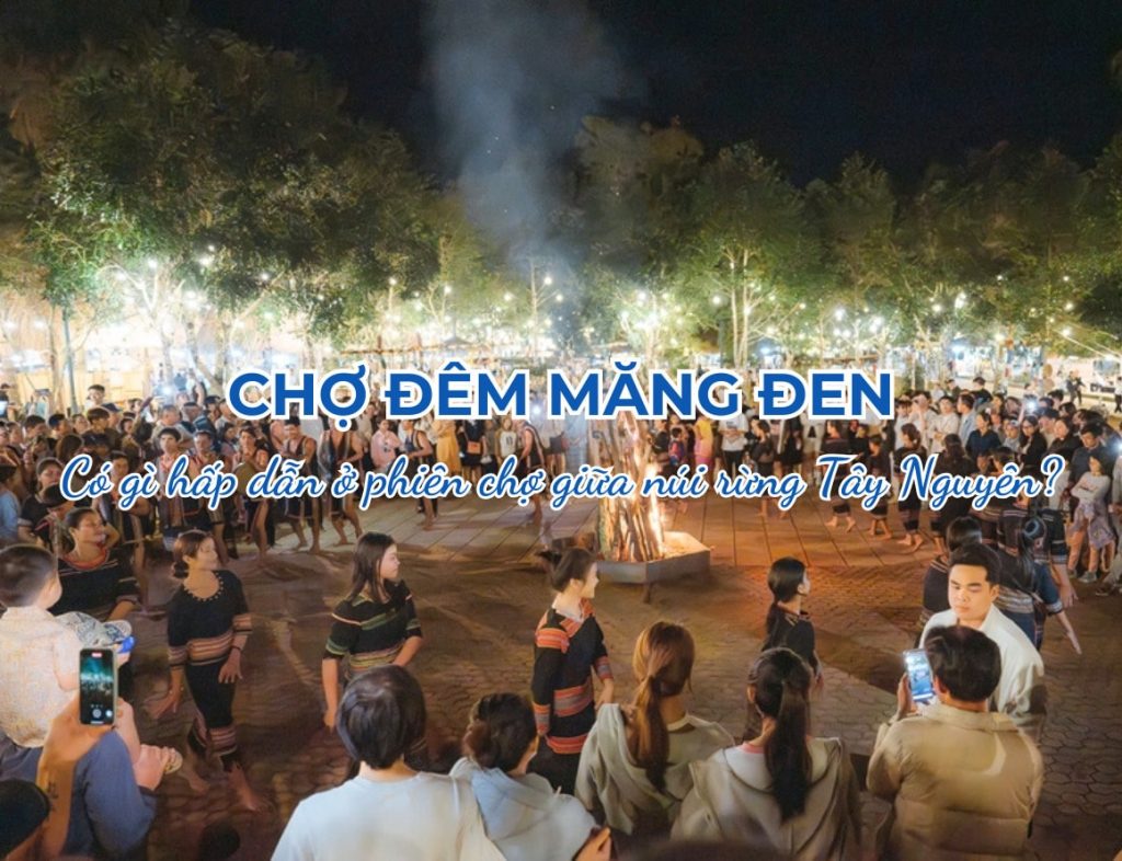 Khám phá chợ Măng Đen: Có gì hấp dẫn ở phiên chợ giữa núi rừng Tây Nguyên?