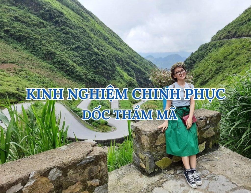 Kinh nghiệm chinh phục dốc Thẩm Mã Hà Giang: Đi lại, ăn gì, chơi gì?